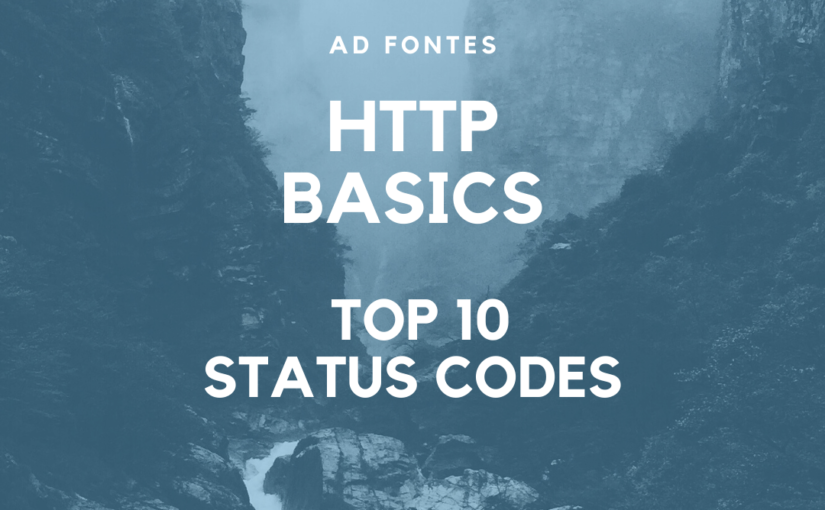 HTTP Basics – 10 HTTP status codes you need to know
